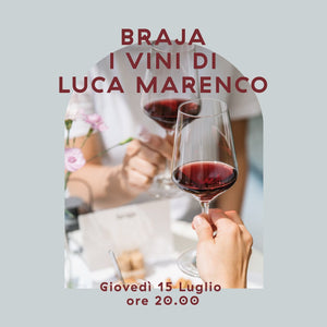 BRAJA E I VINI DI LUCA MARENCO - 15 Luglio alle 20.00
